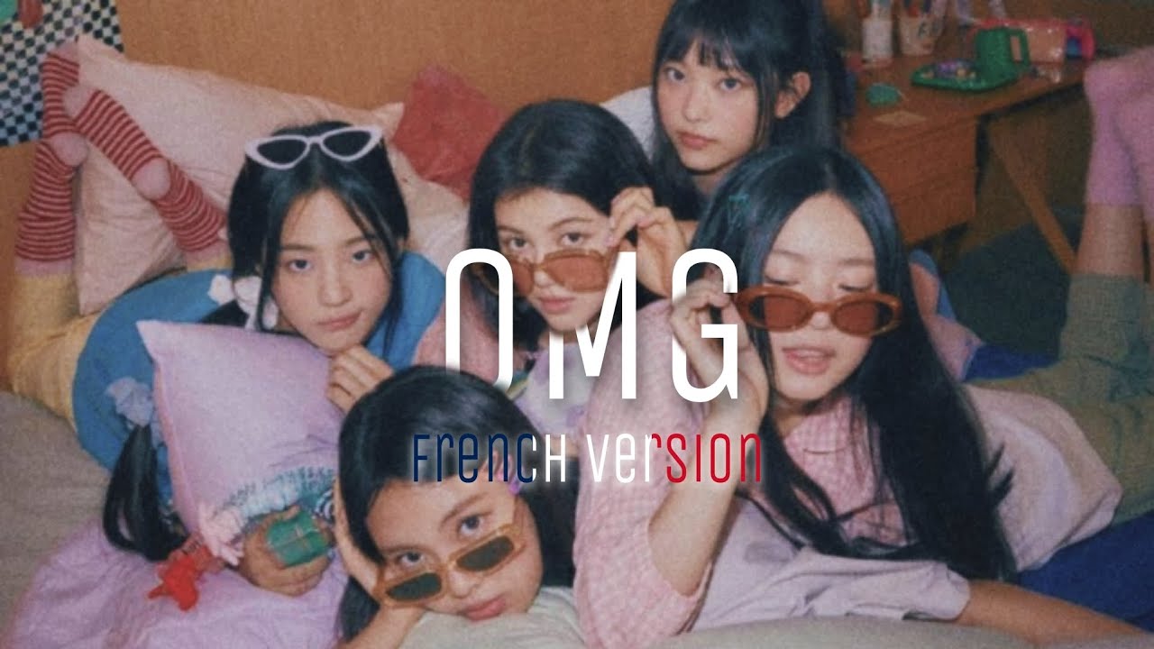 NewJeans (뉴진스) 'OMG' (French Version/ Version Française)