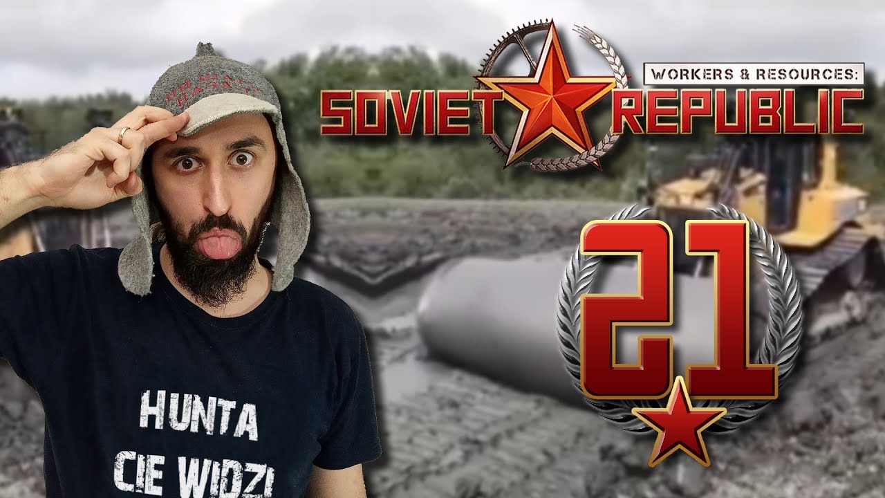 ONI PATRZĄ JAK ROLUJE - NIENAWIDZĄ 🎵🎵 || Workers & Resources: Soviet Republic [#21]