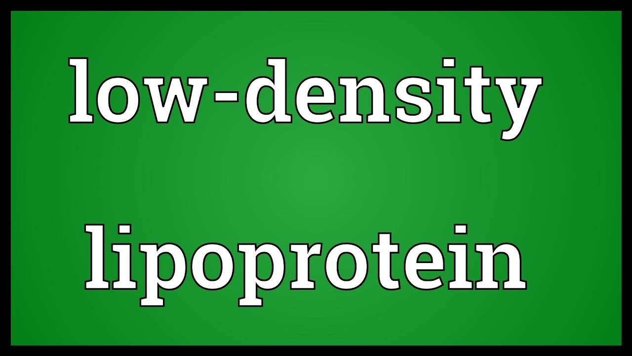 Low-density lipoprotein Meaning
