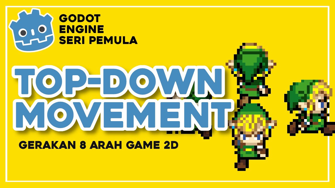 Godot Tutorial – Cara Membuat Top-Down Movement (Gerakan 8 Arah) untuk Game 2D