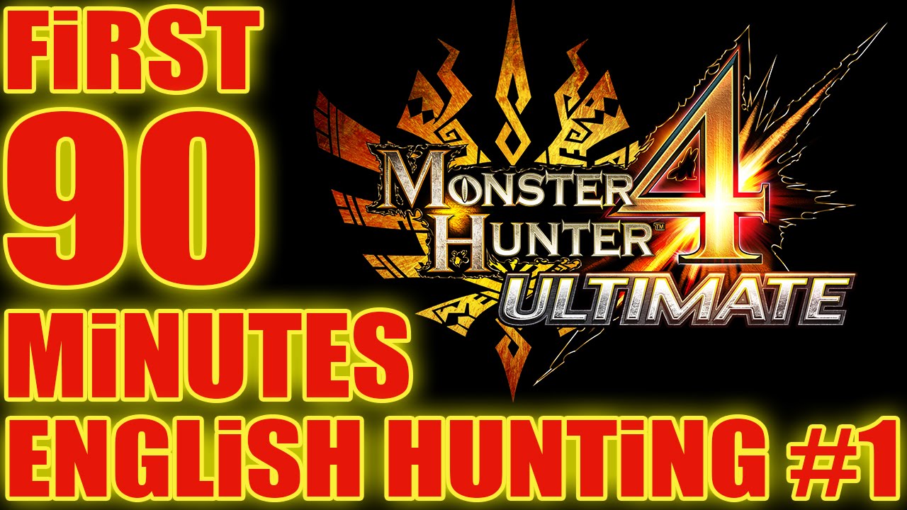 Monster Hunter 4 Ultimate - First 90 Minutes (English) (60 fps)