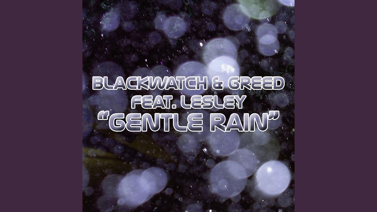Gentle Rain (Grayarea Mix)