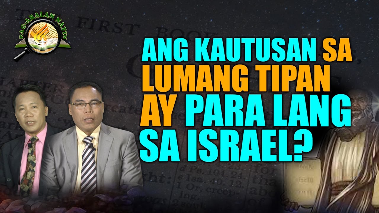 ANG KAUTUSAN SA LUMANG TIPAN AY PARA LANG SA ISRAEL? | SEPTEMBER 20, 2023.