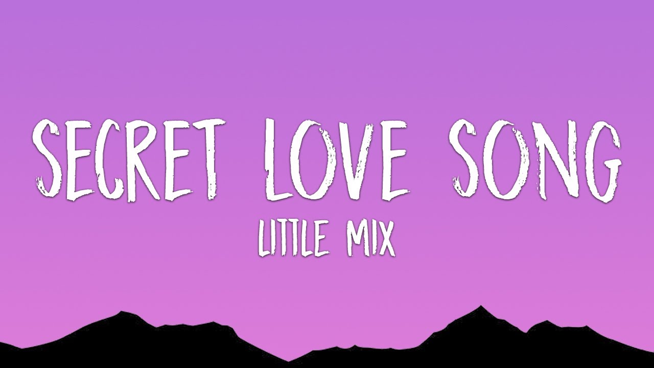 Little Mix - Secret Love Song (Lyrics) ft. Jason Derulo