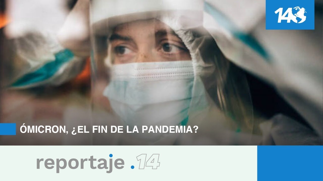 Reportaje 14 | &Oacute;micron, &iquest;el fin de la pandemia?