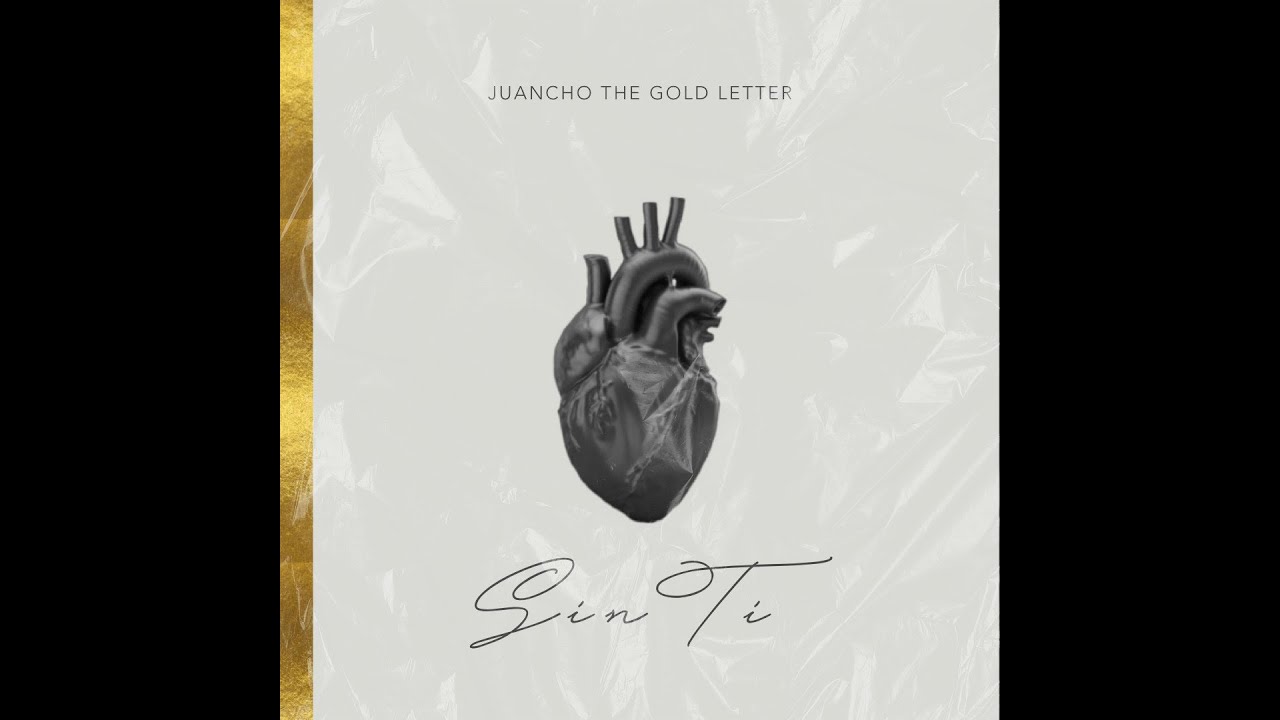 Sin T&iacute; - Juancho The Gold Letter