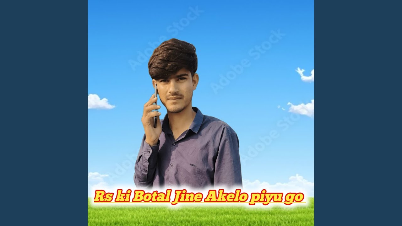 Rs ki Botal Jine Akelo piyu go