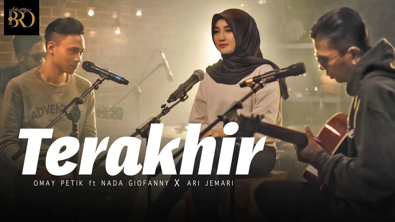 SUFIAN SUHAIMI - TERAKHIR | COVER BY OMAY PETIK ft NADA GIOFANNY x ARI JEMARI