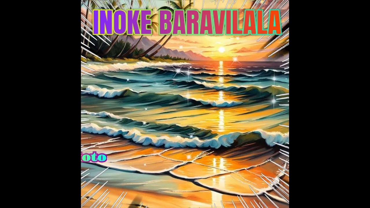 Inoke Baravilala - Ciri Koto