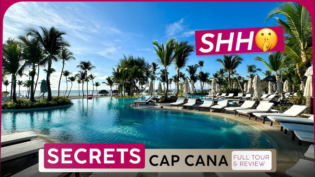 SECRETS CAP CANA All Inclusive 🇩🇴 Доминиканская Республика ❰ Тур и обзор курорта ❱ ЛУЧШИЙ пляж в ...