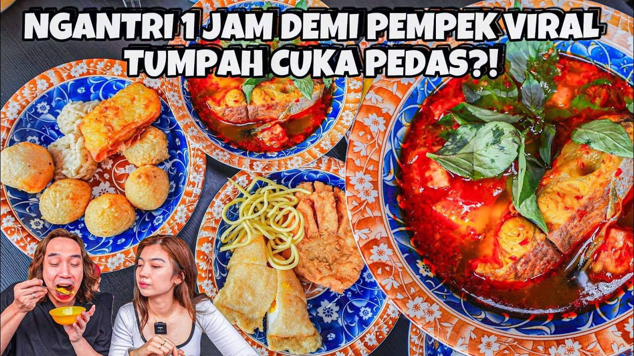 NGANTRI 1 JAM DEMI MAKAN PEMPEK EMANG SEENAK APA SIH!!!
