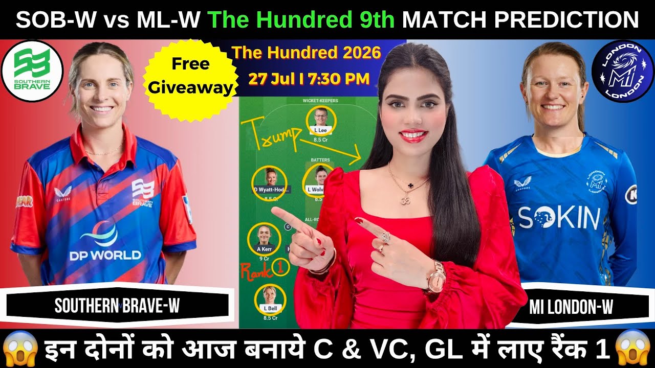 SOB-W vs ML-W Today Match Prediction | SOB W vs ML W Dream11 Prediction | The Hundred 2026 Match 9
