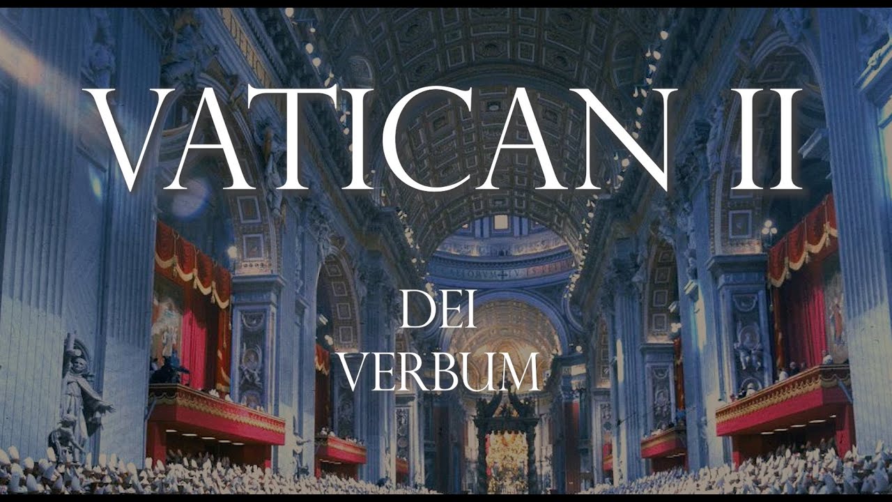 [Vatican II] Dei Verbum Dogmatic Constitution on Divine Revelation