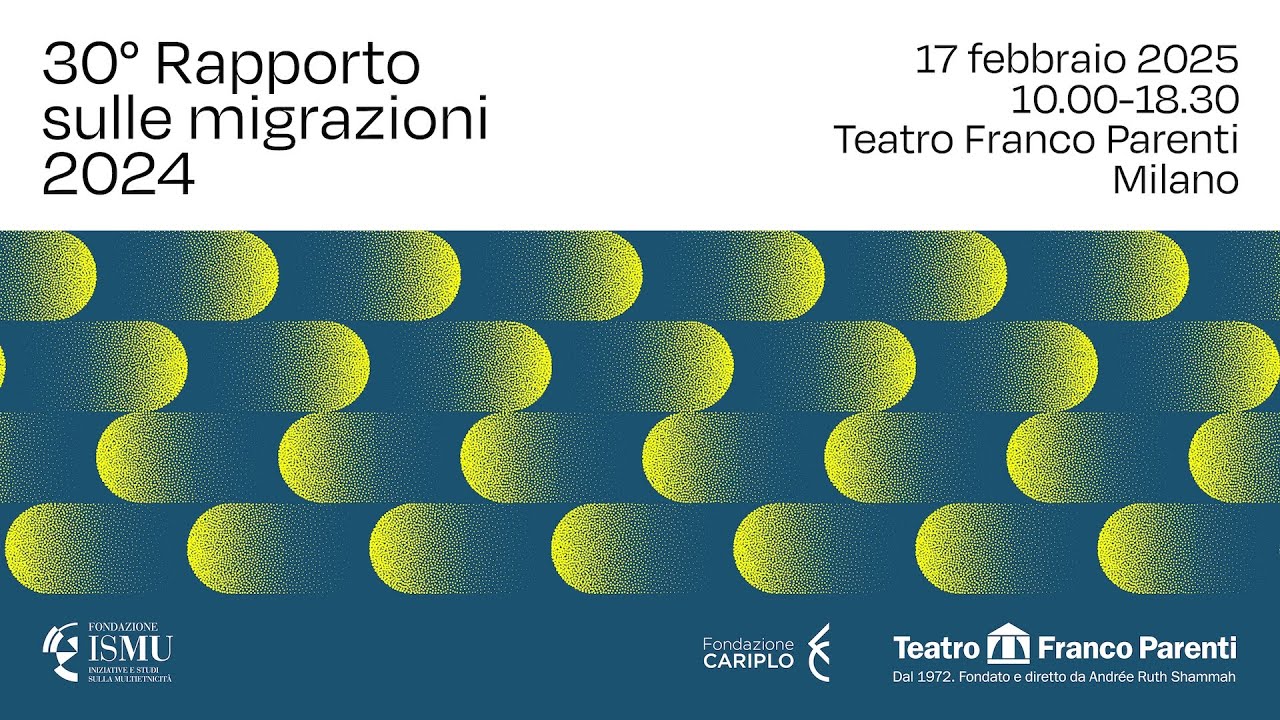 Presentazione 30° Rapporto ISMU sulle migrazioni