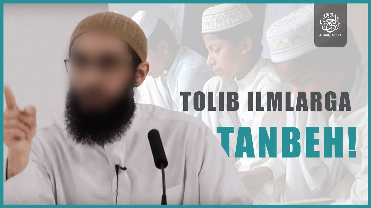 TOLIBI ILMLARGA TANBEH! || ABU MUOVIYA