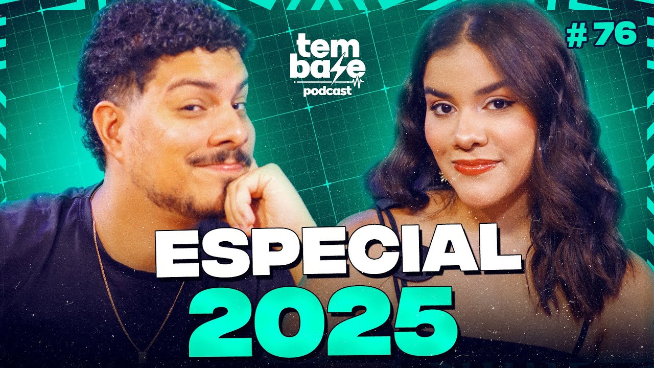 ESPECIAL FINAL DE ANO 2025 (MÜLLER BENTO E JULIANA) - Tem Base Podcast #076