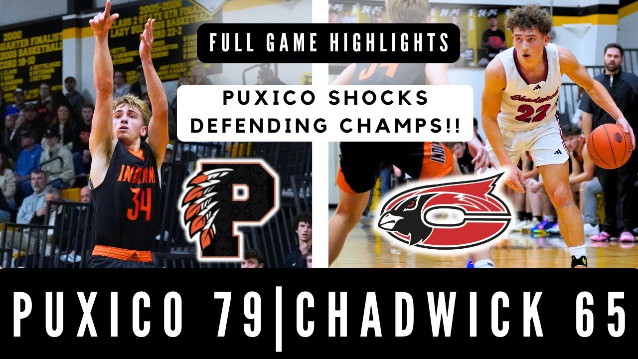 Puxico SHOCKS Defending State Champs Chadwick! | 69-65 Thriller