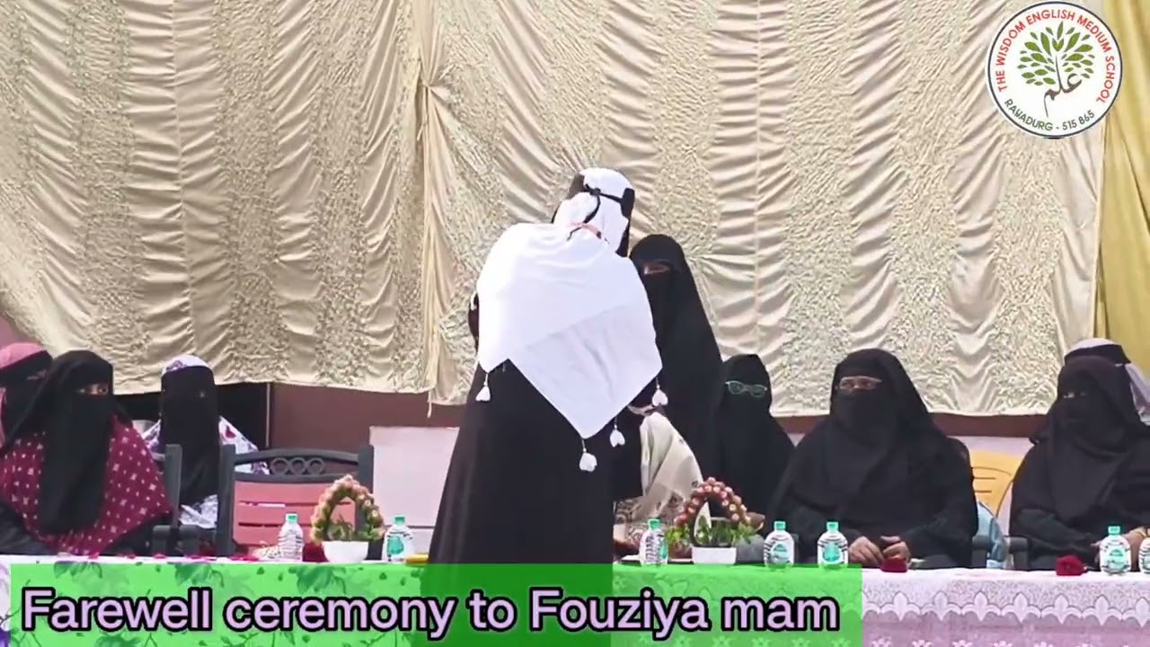 The farewell ceremony for Fouziya Mam  will be held at Wisdom English Medium School, Rayadurg