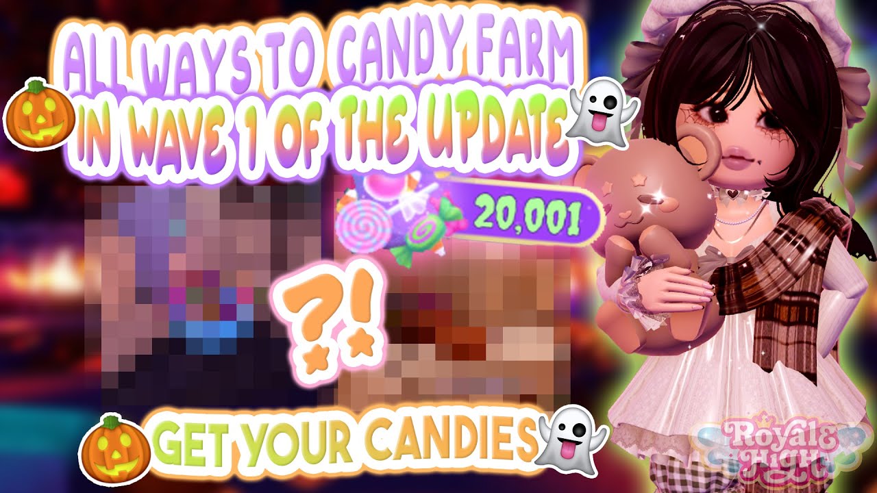 👻ALERT🎃 ALL THE WAYS TO 🍭CANDY FARM IN WAVE 1 OF THE UPDATE🍬 | Royale High