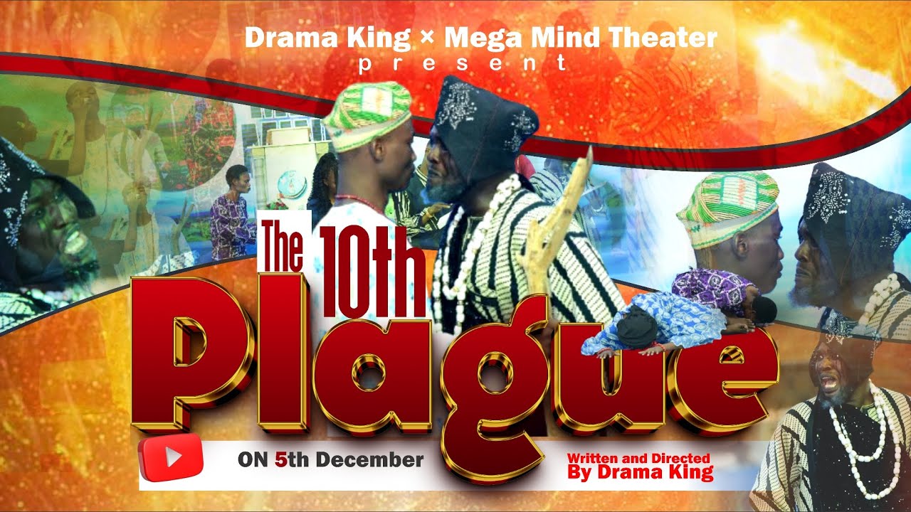 THE 10TH PLAGUE (BEST STAGE PLAY ON THE INTERNET) WRITTEN AND DIRECTED BY DRAMA KING 🎬🎥