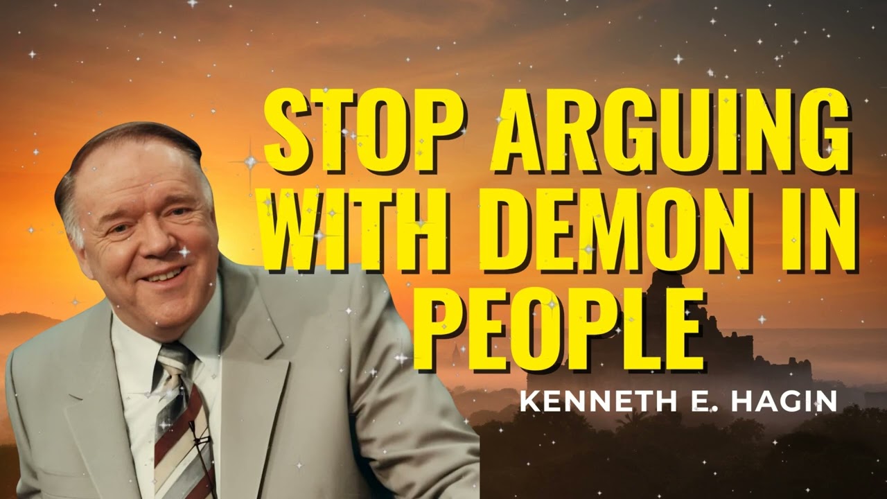 Stop Arguing With Demon In People | Kenneth E. Hagin Motivation Speech