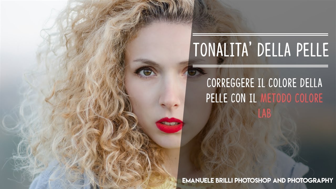 Come CORREGGERE il colore della PELLE col metodo colore LAB - Tutorial Photoshop