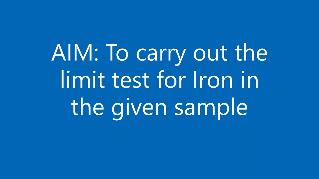 To Perform the limit test for Iron in the given sample | Mr. Gurpreet Singh