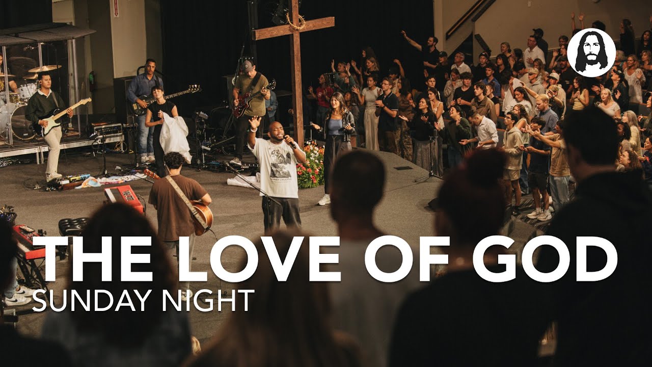The Love of God | Sunday Night Service