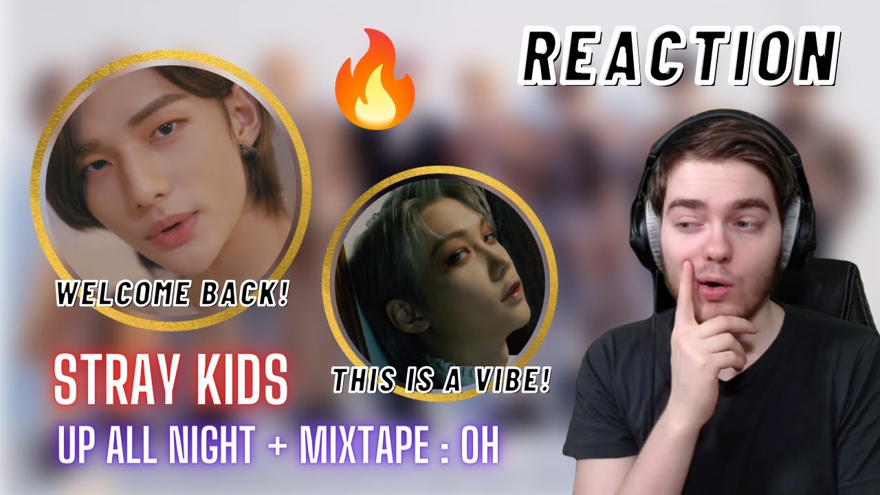 Stray Kids 'Up All Night' M/V + 'Mixtape : 애' M/V | REACTION