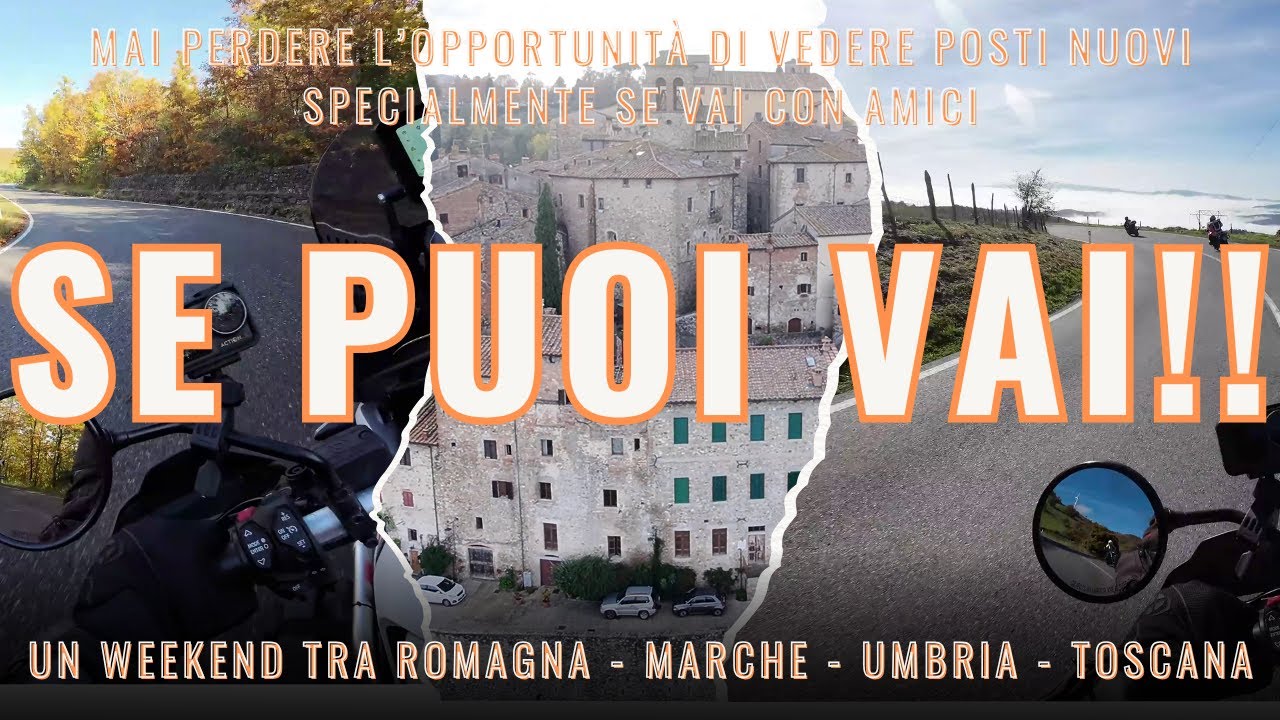 SE PUOI VAI - Un Weekend tra amici attraverso Romagna, Marche, Umbria e Toscana - CHE POSTI RAGAZZI!