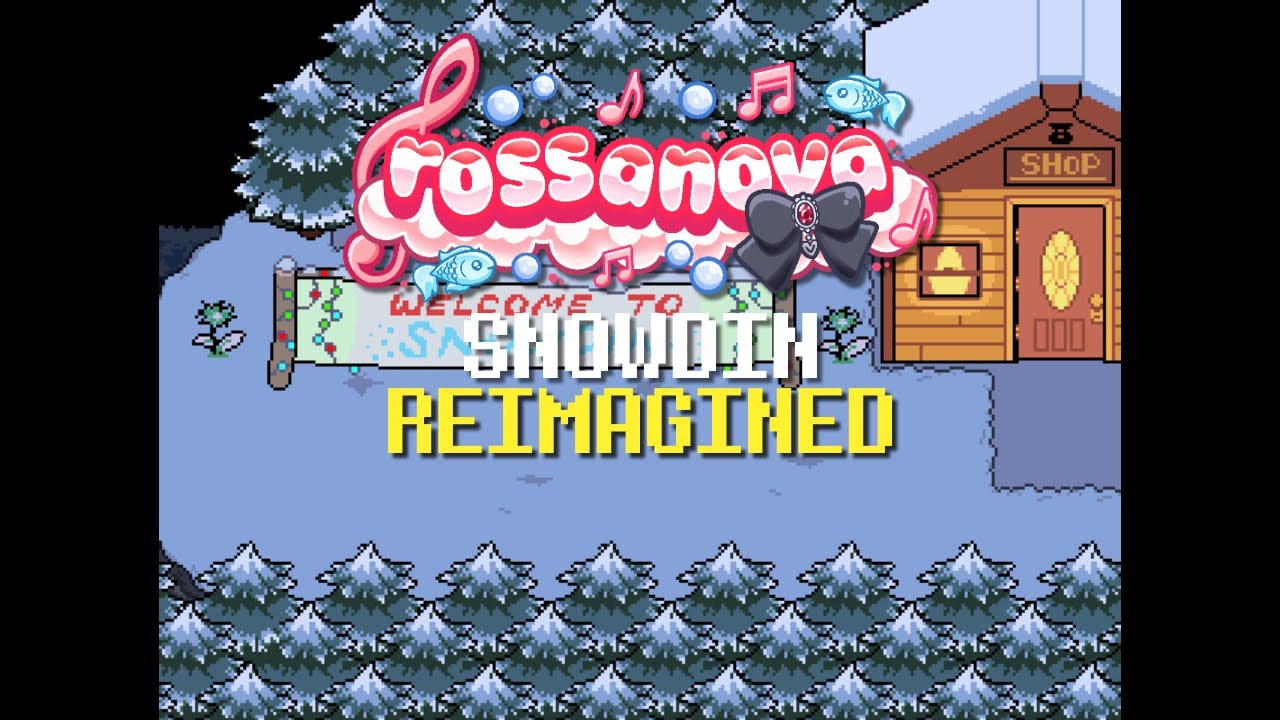 Snowdin OST REIMAGINED - Rossanova (UNDERTALE)