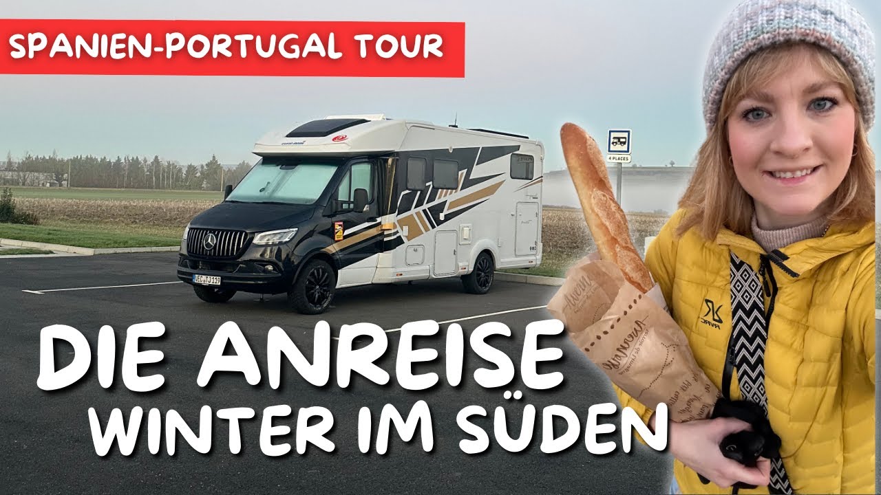 ANREISE 🚐 Überwintern in Spanien & Portugal ☀️Wir suchen die SONNE ☀️Winter-Tour #1