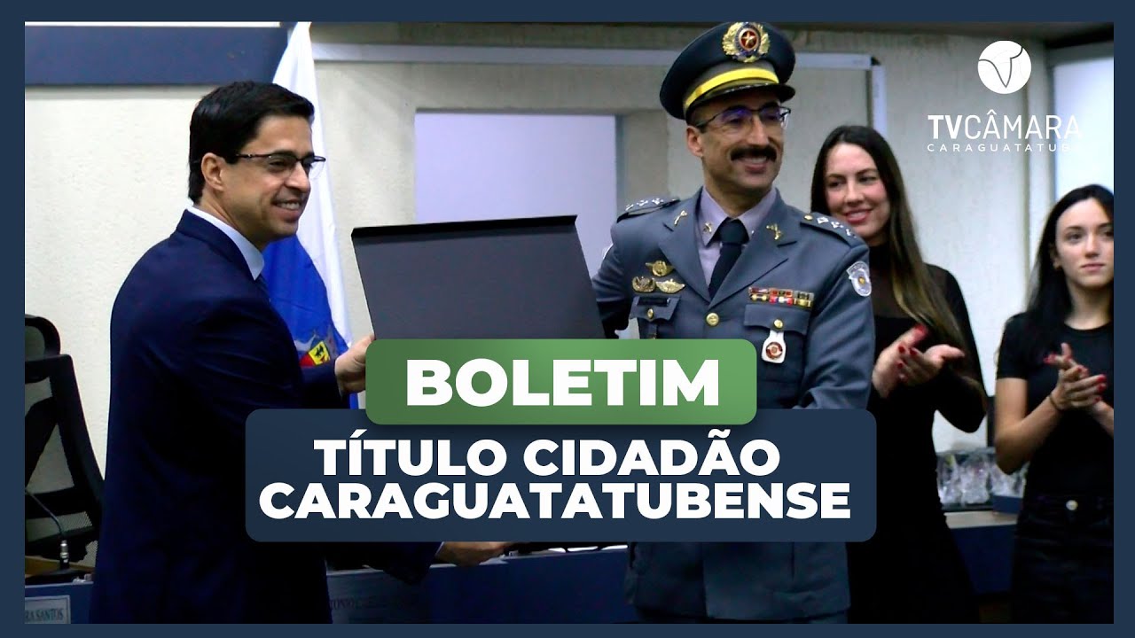 CAPITÃO SILVA ROSA RECEBE TÍTULO DE CIDADÃO CARAGUATATUBENSE