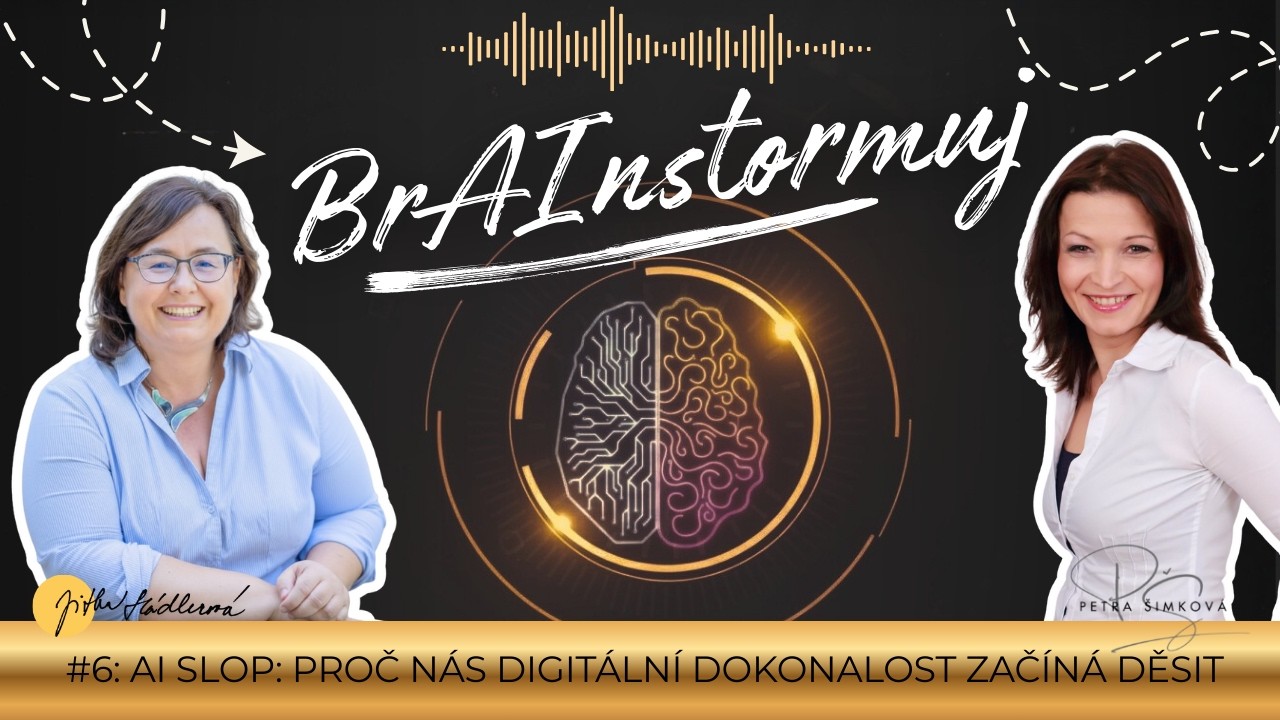 BrAInstormuj  #6: AI Slop: Proč nás digitální dokonalost přestává bavit