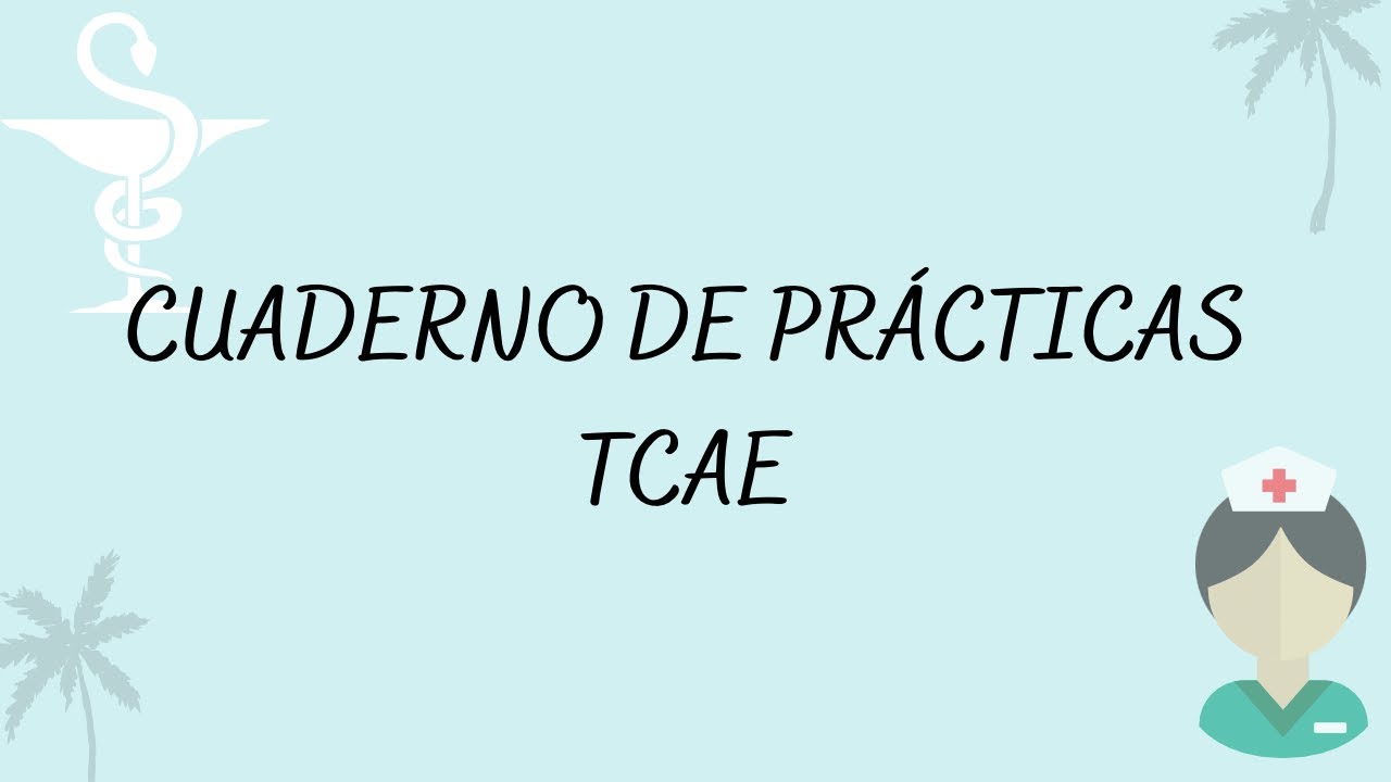 📒 CUADERNO de PRÁCTICAS TCAE // lo hacemos JUNTOS 🤗 //  auxiliar.en.prácticas