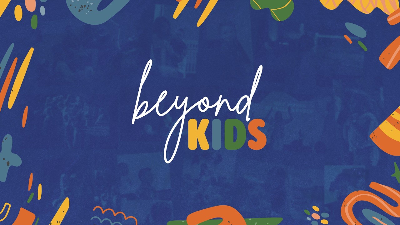 Beyond Kids - Week 2