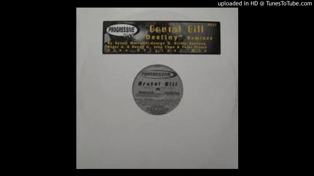 Brutal Bill - Destiny (Main Room Mix)