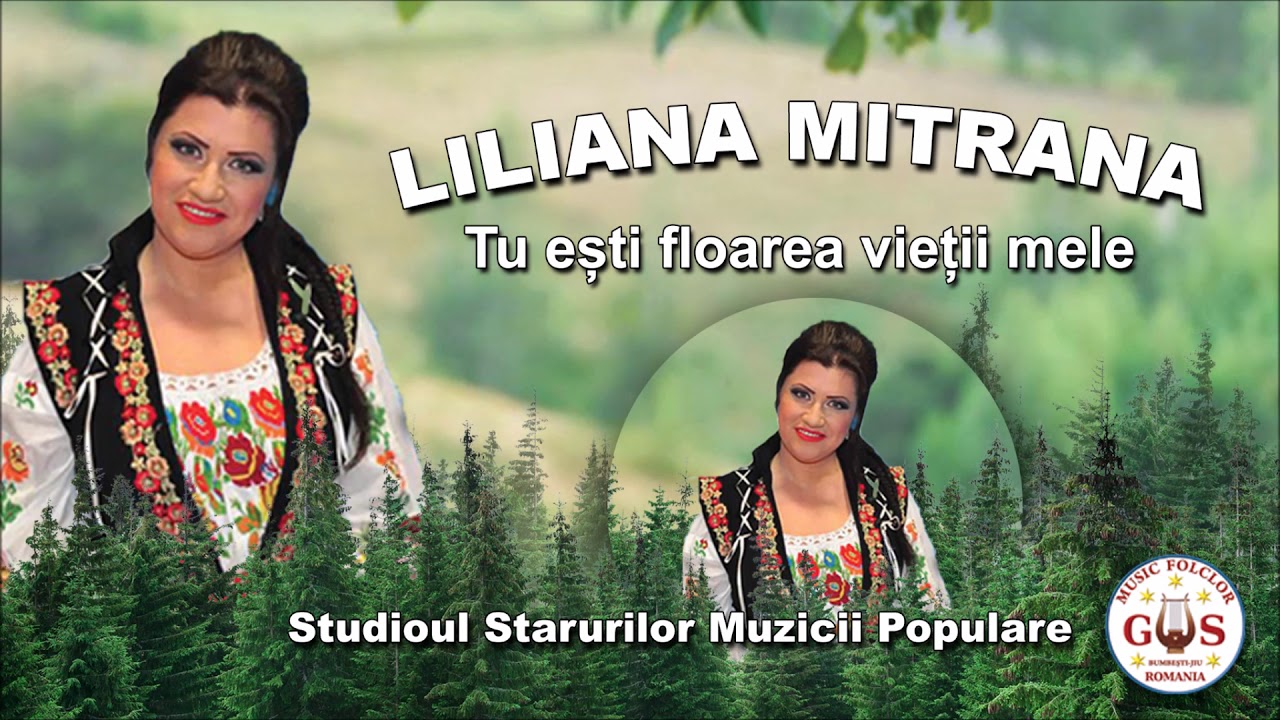 Tu esti floarea vietii mele - Colaj Album LILIANA MITRANA
