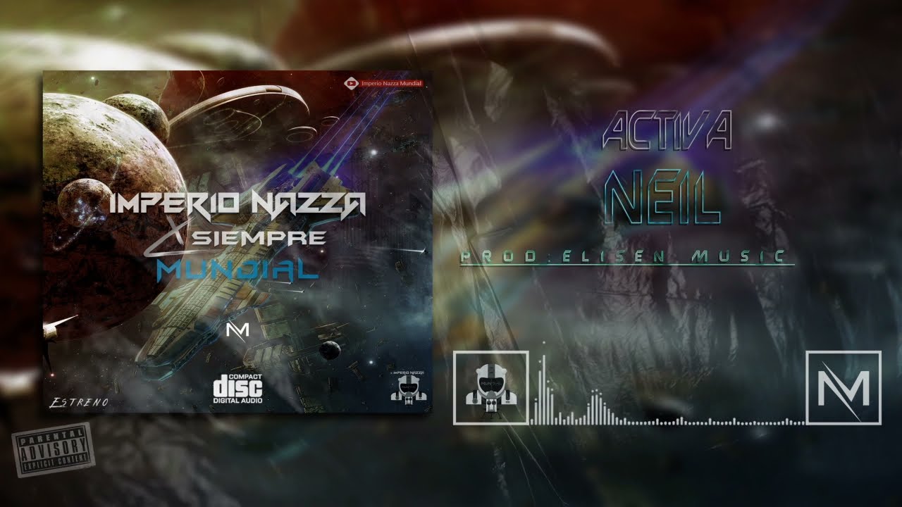 Activa - Neil (Prod. Elisen Music) Imperio Nazza Xsiempre Mundial