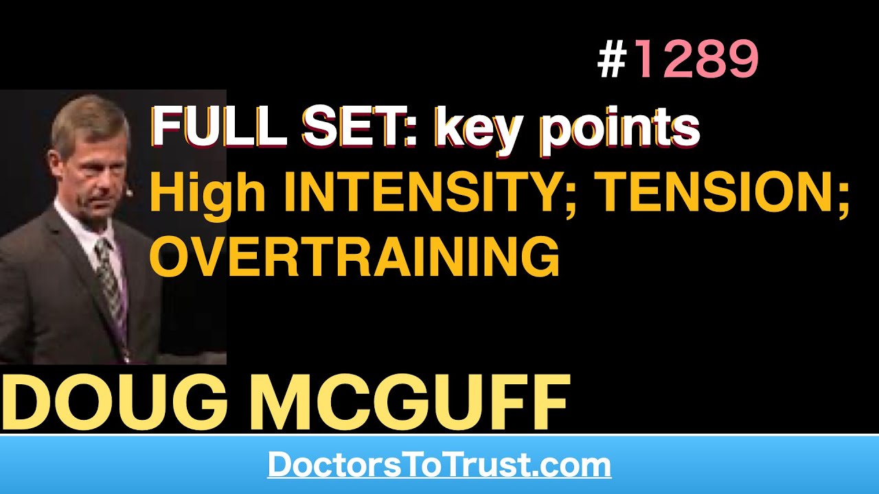 DOUG MCGUFF |  FULL SET: key points High INTENSITY; TENSION; OVERTRAINING