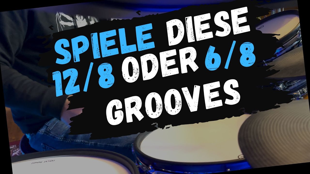 Schlagzeug lernen: 12/8 oder 6/8 Grooves - Kurzversion 2021