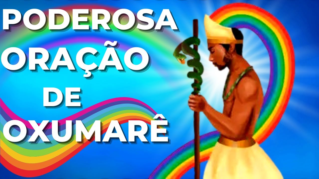 Poderosa Oração  de OXUMARÊ  Para Dinheiro, Proteção e Amor!