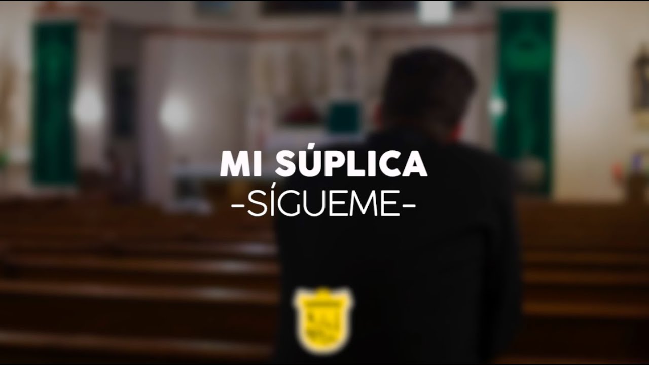 Mi Súplica - Coro del Seminario | Álbum Sígueme | VideoLyrics