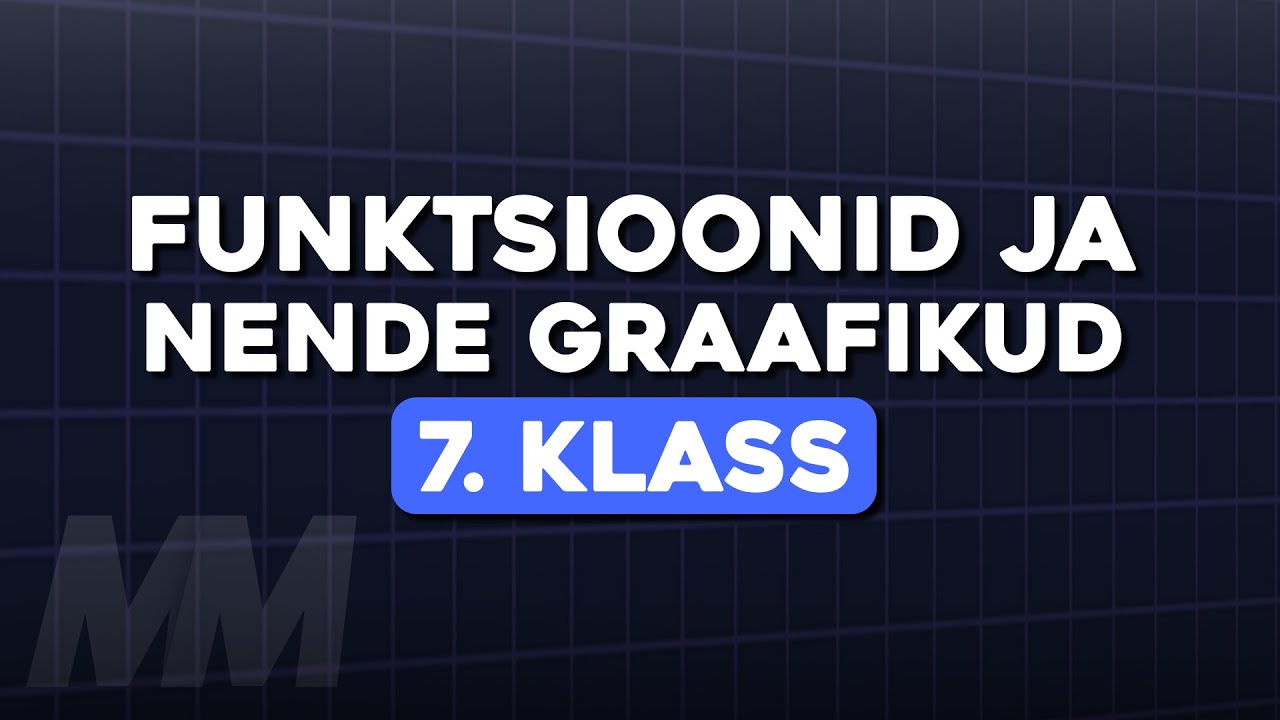 Funktsioonid ja nende graafikud │ 7. klass