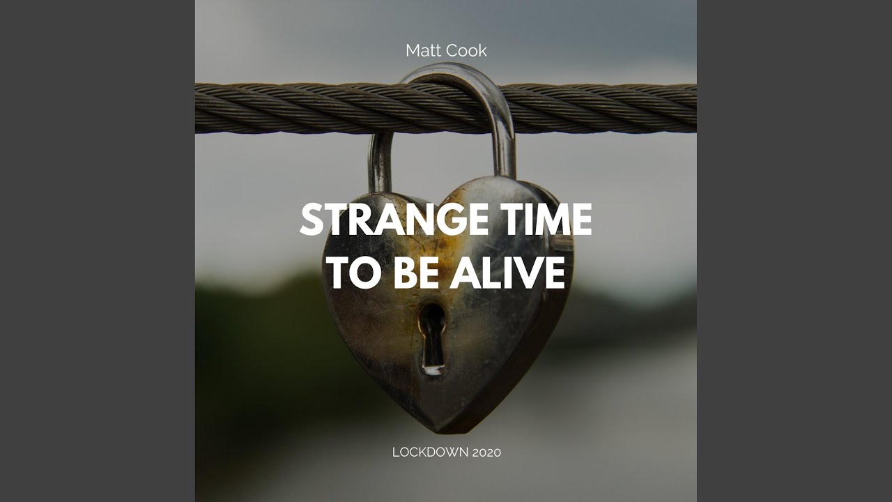Strange Time to Be Alive (Lockdown 2020) (Acoustic)