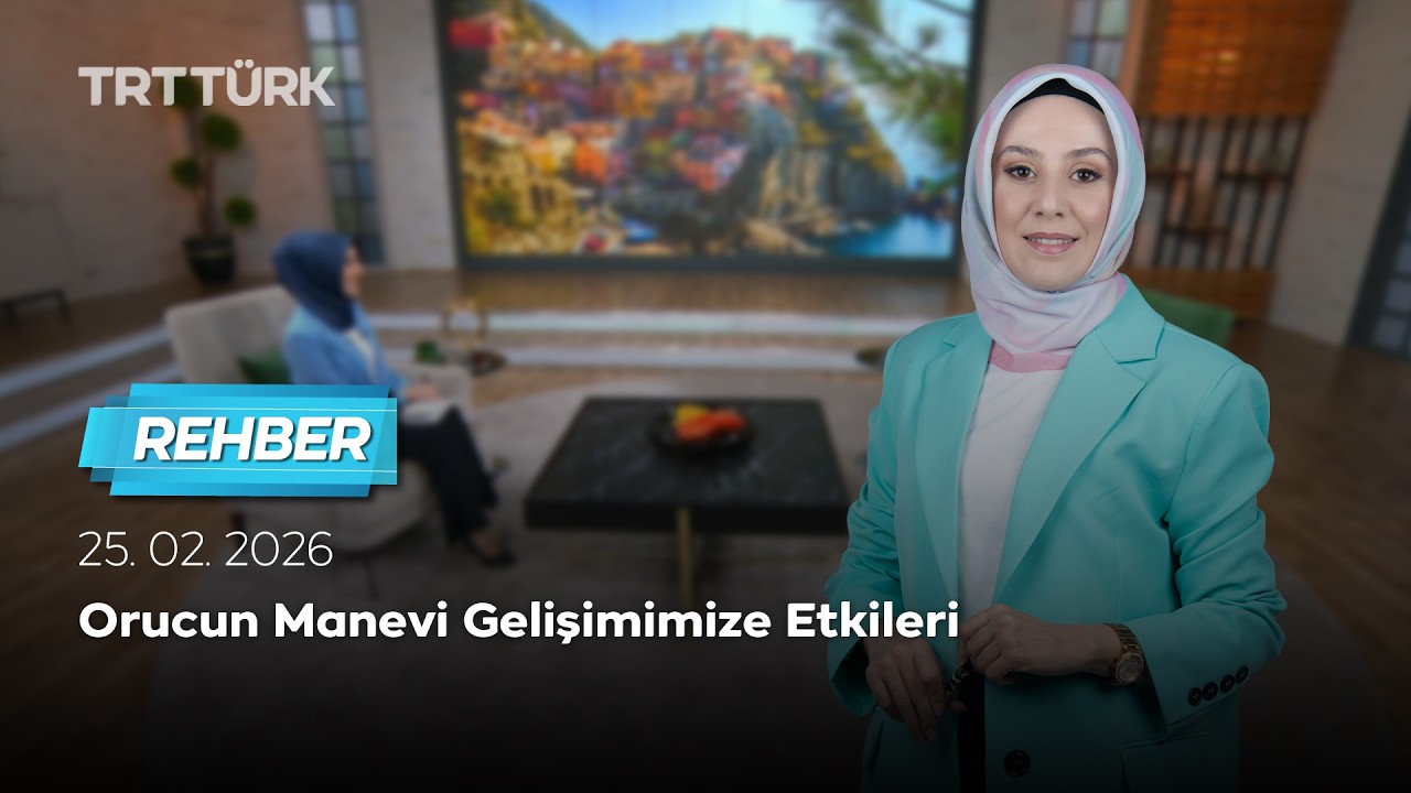 Orucun Manevi Gelişimimize Etkileri | Rehber – 25.02.2026