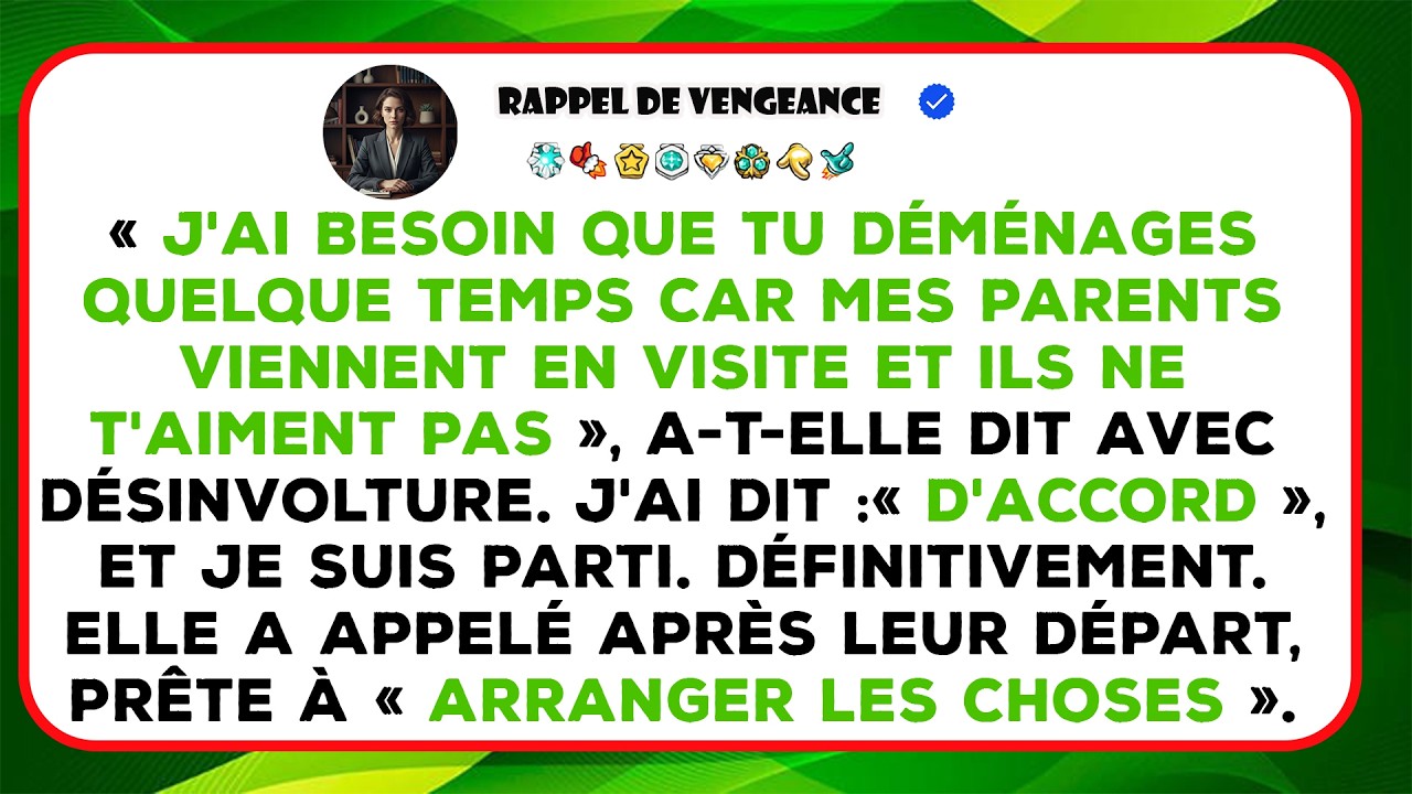Je Raconte Comment On M’a Demandé De Déménager Car Ses Parents Arrivent Et Ne M’aiment Pas.