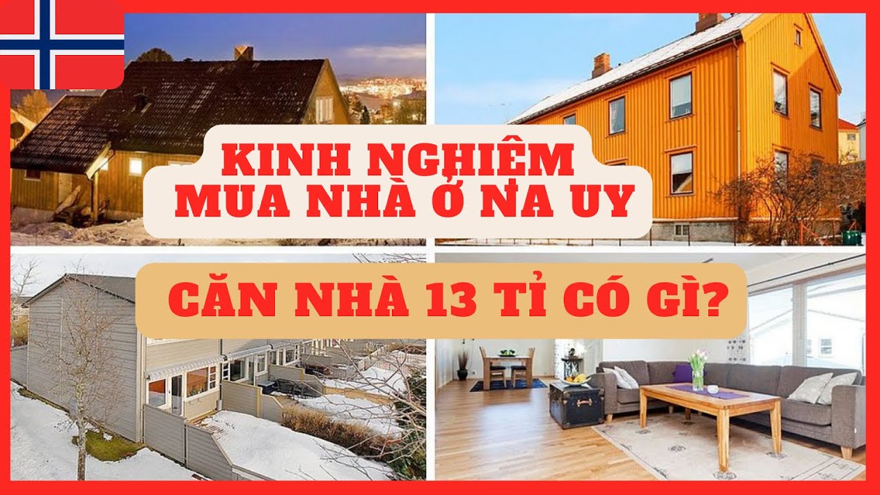 MIA NAUY|| CUỘC SỐNG NA UY || KINH NGHIỆM TÌM HIỂU MUA NHÀ Ở NAUY