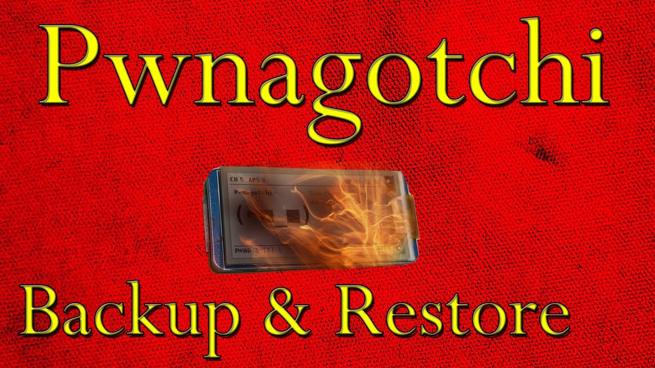 Pwnagotchi backup and restore