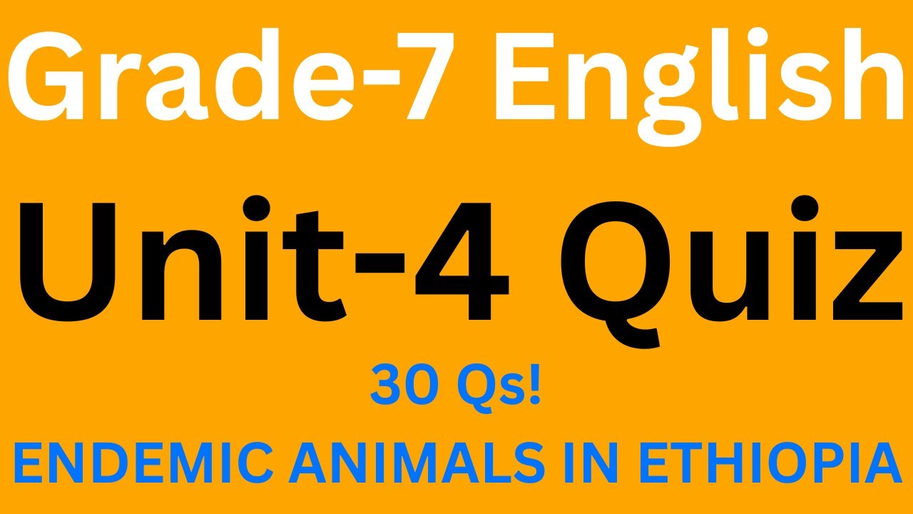 Grade 7 English Unit 4: Endemic Animals of Ethiopia | Full Quiz with Amharic Explanation